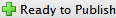 Ready to Publish button