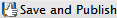 Save and Publish button
